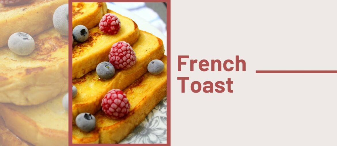 How to Make French Toast | Quick and Easy Recipe How to Make French Toast | Quick and Easy Recipe