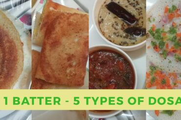 1 Batter 5 Types of Dosa Recipes|Complete tutorial| Different types of Indian Crepes|