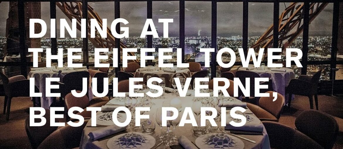 Le Jules Verne: Eiffel tower dining [where to eat in Paris]