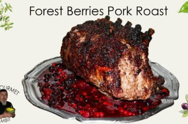 Forest Berries Pork Roast | French bistro Recipe