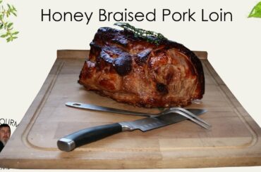 Honey Braised Pork Loin | French Bistro Recipe