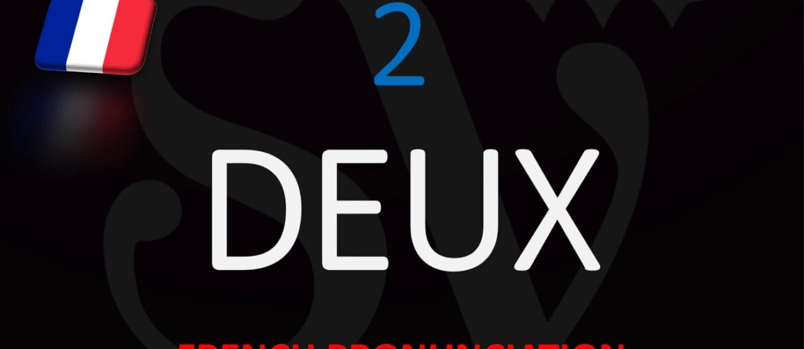 What's French for Two? Translation & Pronunciation (Number 2)