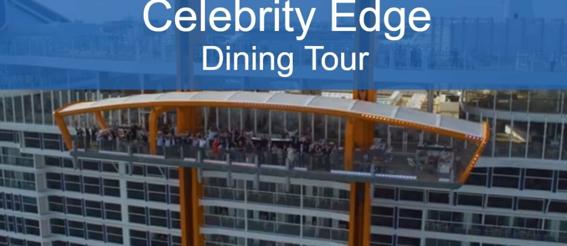 Celebrity Edge First Look: 3 Revolutionary Dining Experiences