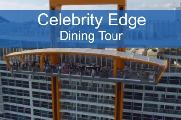 Celebrity Edge First Look: 3 Revolutionary Dining Experiences
