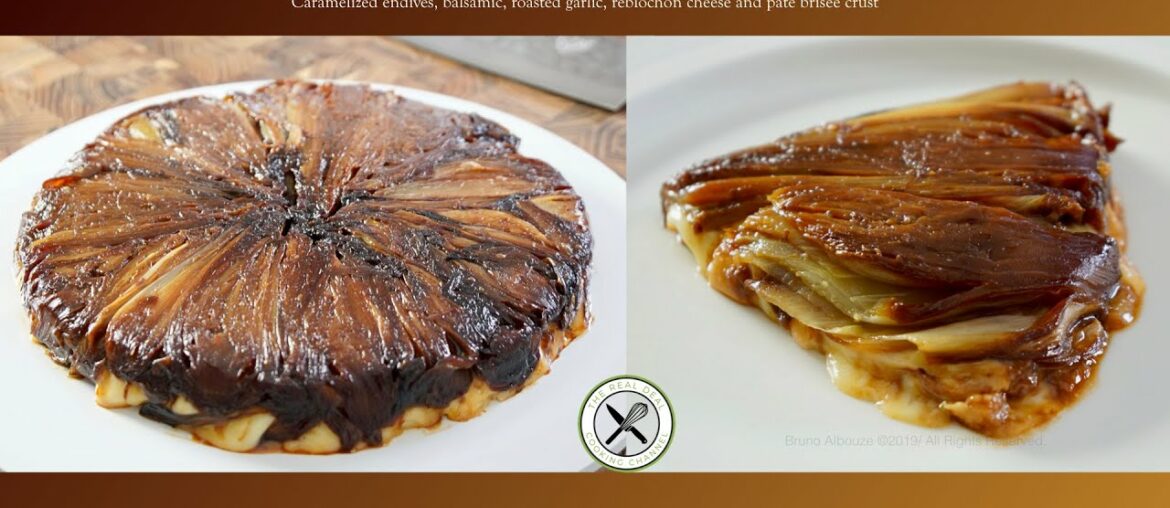 Endive Reblochon Tatin – Bruno Albouze – THE REAL DEAL Endive Reblochon Tatin – Bruno Albouze – THE REAL DEAL
