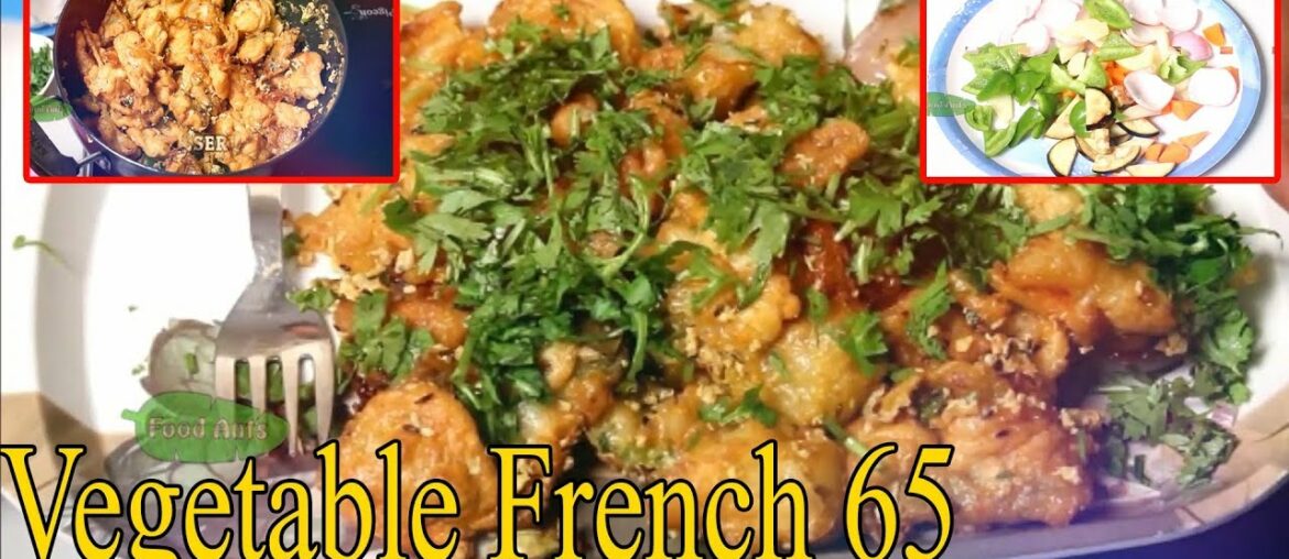Vegetable French 65  Easy Veg 65 Recipe | Food Ants