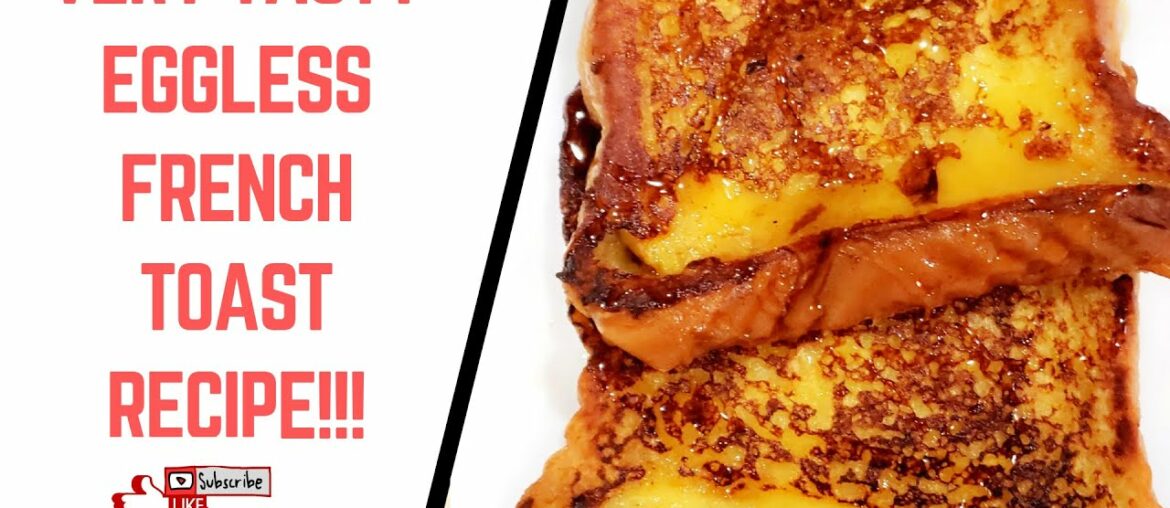 Episode 290: Quick, Easy And Very Tasty Eggless French Toast Recipe!!!!