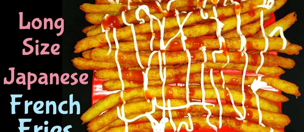 Long French Fries Recipe | Best & Easy Recipe of Japanese Style Fries | long fries without machine