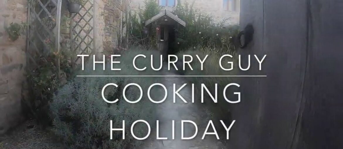 The Curry Guy Cooking Holiday Weekends With Big in France