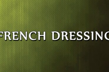 French Dressing - EASY TO LEARN - RECIPES