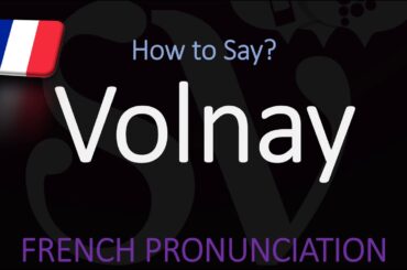 How to Pronounce Volnay? French Burgundy Wine Pronunciation