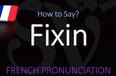 How to Pronounce Fixin? French Burgundy Wine Pronunciation