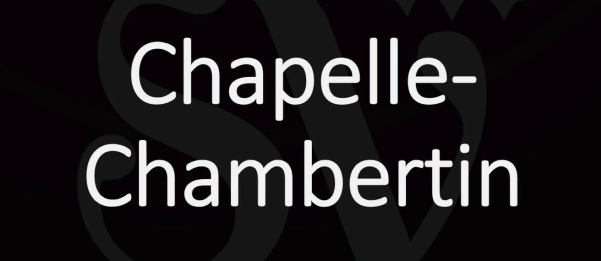 How to Pronounce Chapelle Chambertin? French Grand Cru Wine Pronunciation How to Pronounce Chapelle Chambertin? French Grand Cru Wine Pronunciation
