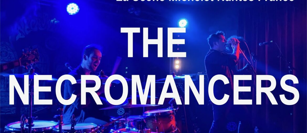 THE NECROMANCERS Live Full Concert 4K @ La Scène Michelet Nantes France December 11th 2019 THE NECROMANCERS Live Full Concert 4K @ La Scène Michelet Nantes France December 11th 2019