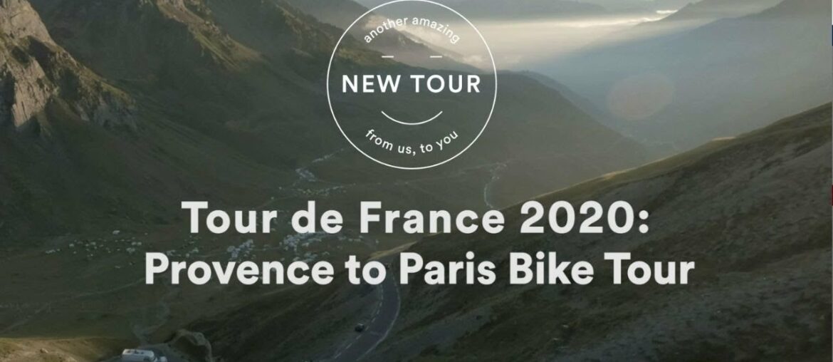 Tour de France 2020: Provence to Paris Bike Tour | EF Go Ahead Tours Tour de France 2020: Provence to Paris Bike Tour | EF Go Ahead Tours