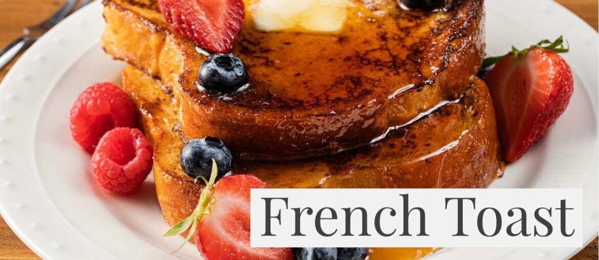 How to Make Simple French Toast | Classic Quick and Easy Recipe How to Make Simple French Toast | Classic Quick and Easy Recipe