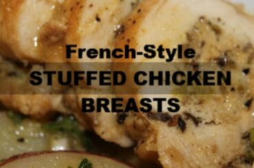 Chicken - How to Make French-Style Stuffed Chicken Breasts Recipe [Episode 142]