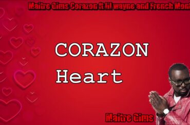 Maitre gims corazon ft lil wayne and french montana