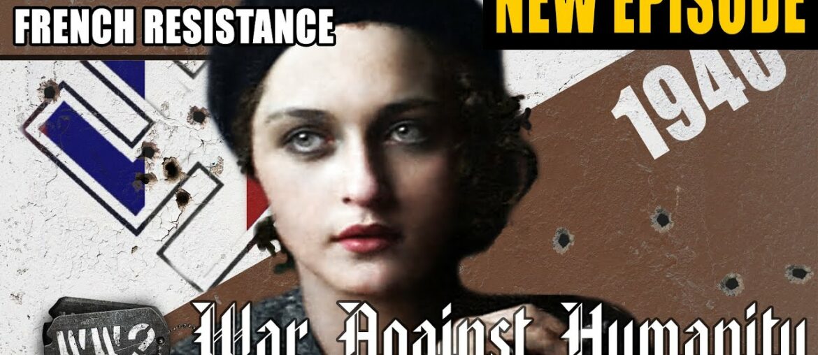 Vive la Résistance! well, not really... French Resistance 1940 - WW2 - War Against Humanity 007