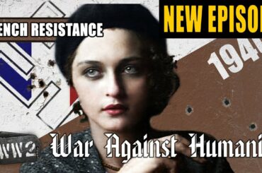 Vive la Résistance! well, not really... French Resistance 1940 - WW2 - War Against Humanity 007