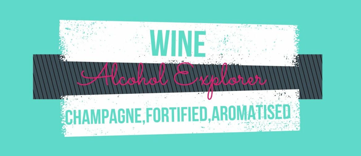 What is Champagne, Fortified and Aromatised Wine| In Hindi What is Champagne, Fortified and Aromatised Wine| In Hindi