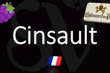 How to Pronounce Cinsault? French Wine Pronunciation