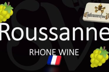 How to Pronounce Roussanne? French Wine Pronunciation