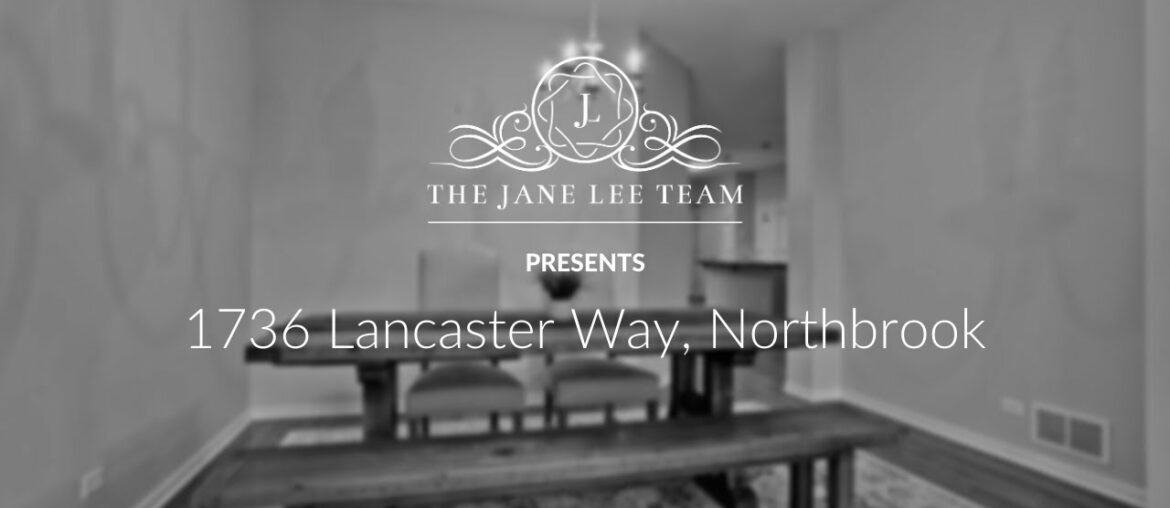 1736 Lancaster Way, Northbrook – The Jane Lee Team 1736 Lancaster Way, Northbrook - The Jane Lee Team