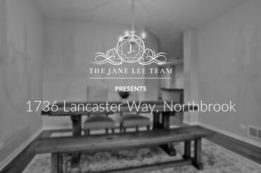 1736 Lancaster Way, Northbrook - The Jane Lee  Team