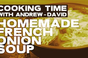 Cooking Time: Home-made French Onion Soup
