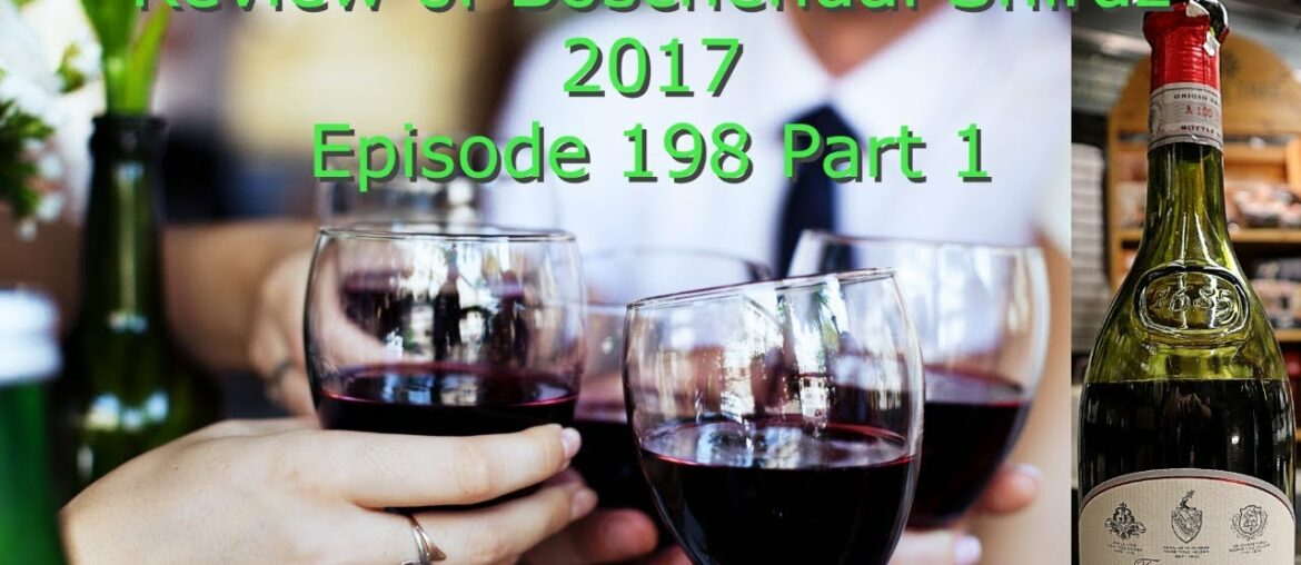 Boschendal 2017 South African Shiraz (Episode 198 – Part 1) Boschendal 2017 South African Shiraz (Episode 198 - Part 1)