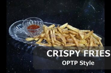 How to make Crispy French Fries like OPTP | Home-made Fries Recipe | OPTP Fries | Food Lover