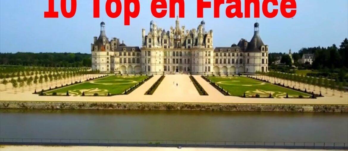 Top 10 Tourist Attractions in France| 10 des meilleures attractions touristiques de France|the thaat