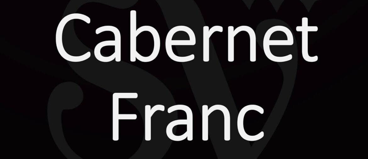 How to Pronounce Cabernet Franc? French Wine Pronunciation How to Pronounce Cabernet Franc? French Wine Pronunciation