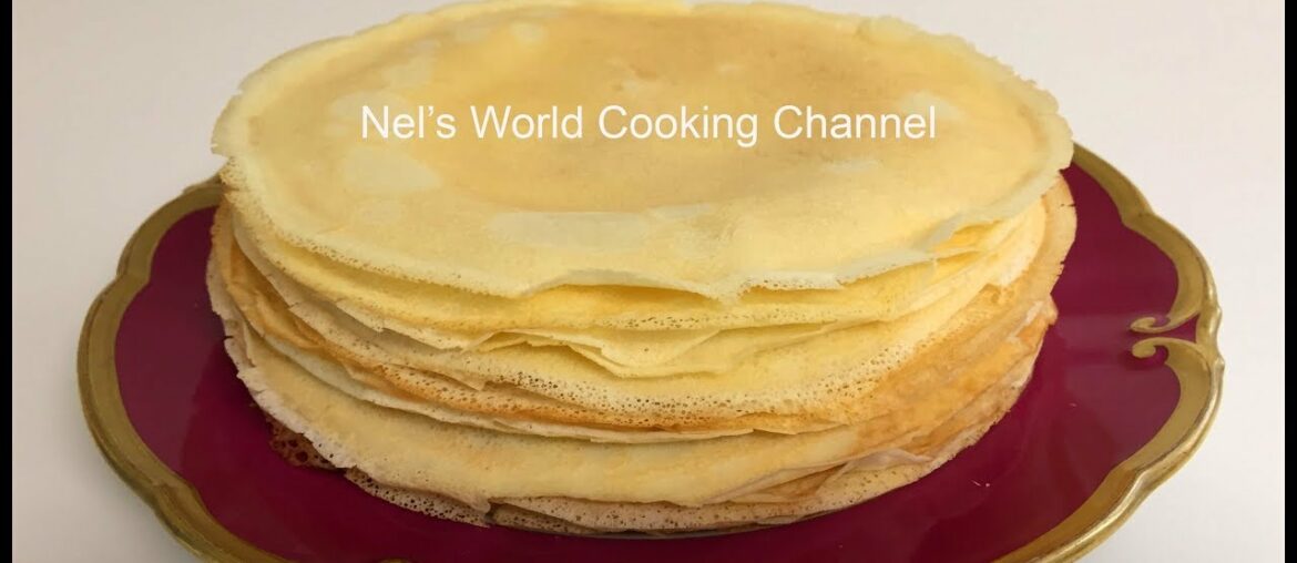 How to make Crepes | French Crepe Recipe - Easy Crepe Recipe - How To Make Basic Crepes - Crêpes