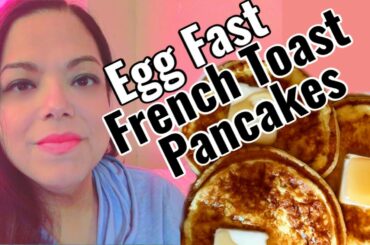 Egg Fast French Toast Pancakes | Egg Fast Recipe | Recipe Video | Watch Me Cook