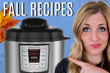 3 FALL Instant Pot Recipes - Perfect for Beginners