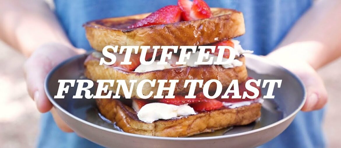 REI Camp Recipes: Strawberry Stuffed French Toast