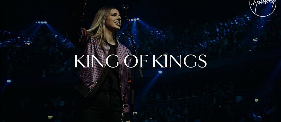 King of Kings (Live) - Hillsong Worship