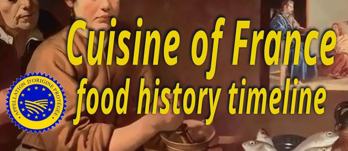 Cuisine of France food history timeline Cuisine of France food history timeline