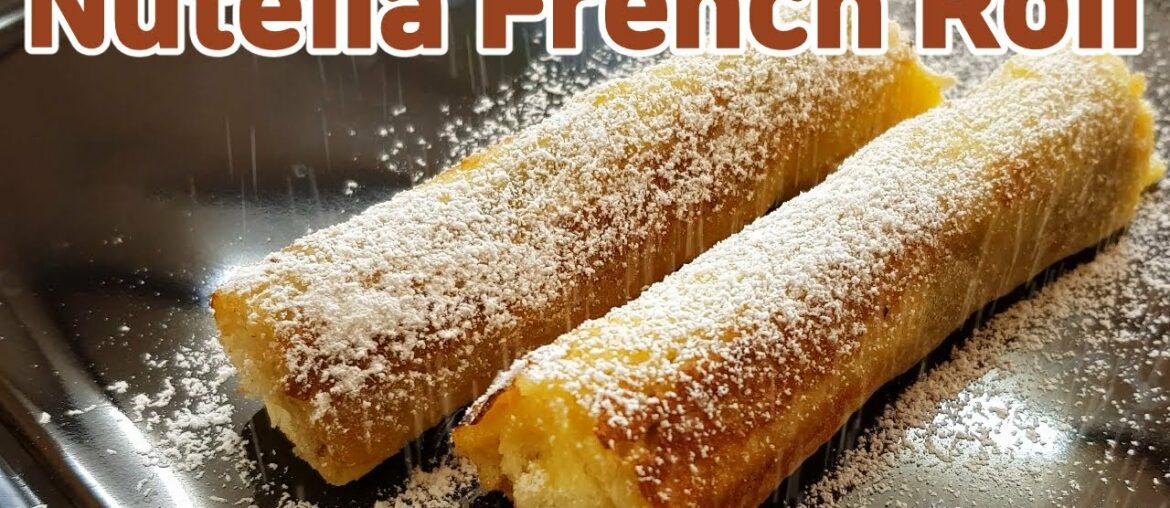 Netella french rolled toast : Breakfast ideas : Easy recipe