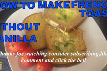 How To Make French Toast Without Vanilla