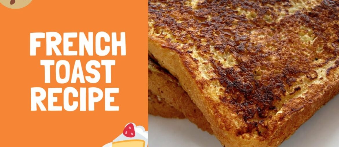 FRENCH FRIED TOAST | FRENCH BREAKFAST | SWEET AND CRISPY RECIPE FRENCH FRIED TOAST | FRENCH BREAKFAST | SWEET AND CRISPY RECIPE