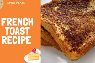 FRENCH FRIED TOAST | FRENCH BREAKFAST | SWEET AND CRISPY RECIPE