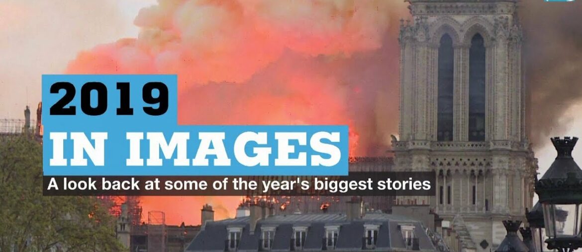 2019 in images: A look back at some of the year’s biggest stories