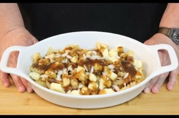 How to make a Poutine!  (Famous Canadian Recipe!)