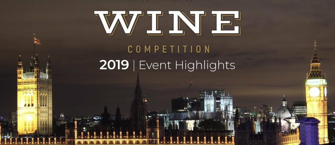 London Wine Competitions 2019 : Event Highlights London Wine Competitions 2019 : Event Highlights