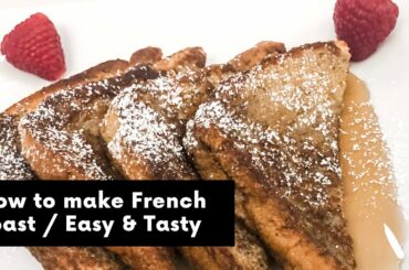 HOW TO MAKE FRENCH TOAST | EASY RECIPE AT HOME