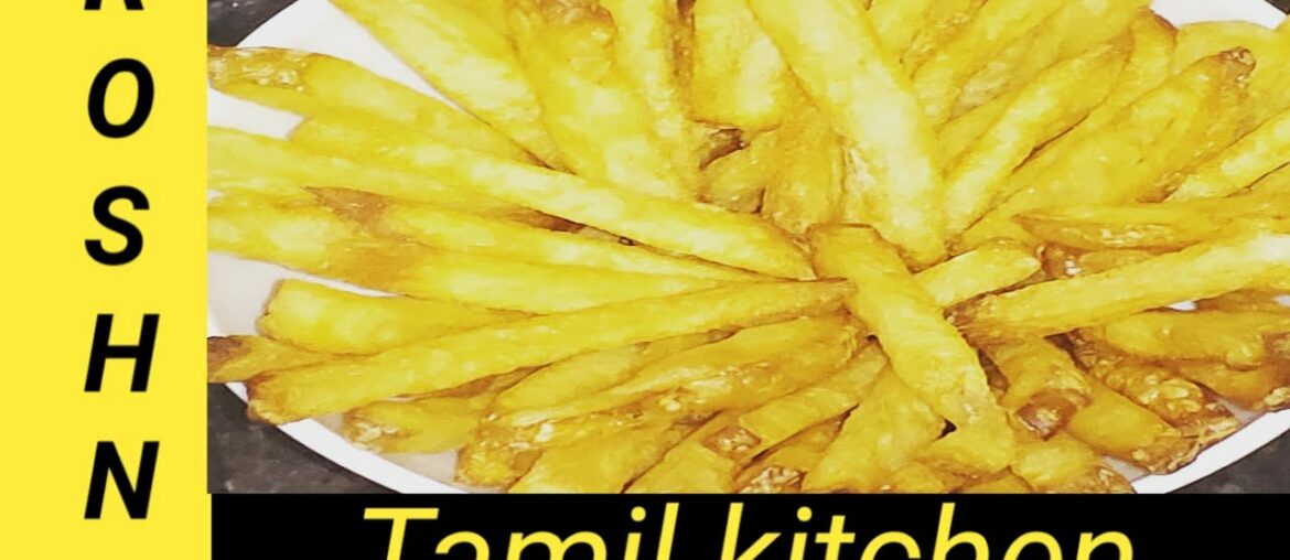 How to make french fries in tamil / potato fries in tamil/ potato chips in tamil