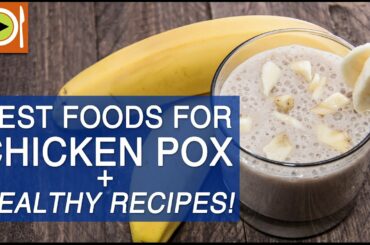 Best Foods for Chicken Pox | Healthy Recipes